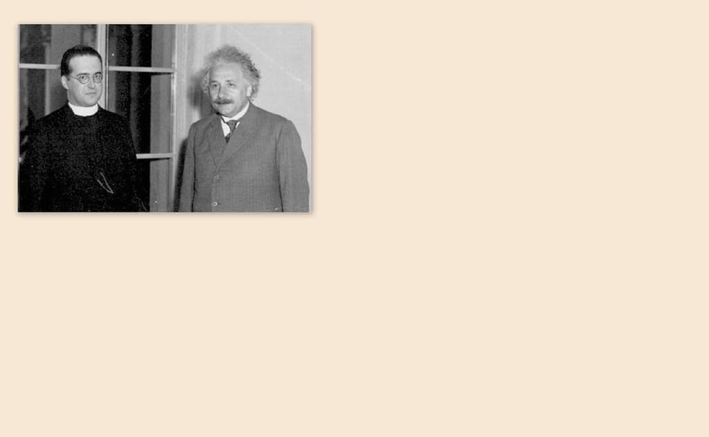 Kosmologi Georges Lemaitre (1894-1966) och Albert Einstein (1879-1955). Albert Einstein försökte teoretiskt skapa ett statiskt universum.