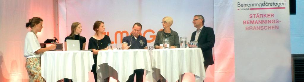 Opinionsbildning Frukostseminariet Tillsammans i arbete Almedalen 2013 Bemanningsföretagen jobbar för att skapa bättre marknadsförutsättningar för personaluthyrnings-, omställnings- och