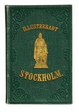 29 DAHLSTRÖM, C. A. & (KJELLMAN-GÖRANSON, J. A.). I Stockholm. Teckningar af C. A. Dahlström, med text af Norna Gäst. Stockholm, J. J. Flodin, 1856. 8:o. (4),+ 96 s.+ 24 litogr. planscher.