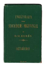 60 EURÉN, D. M. Ångbåtskarta öfver Stockholms omgifningar, utgifven af D. M. Eurén. Saltsjösidan 1-2.