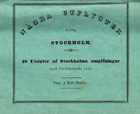16 Några utflygter kring Stockholm. 18 utsigter af Stockholms omgifningar med förklarande text. [=Omslagstitel.] Nyköping, C. H. Des Réaux, 1842. 12:o. 8 s.+ 18 litogr. planscher. Lätta lagerfläckar.