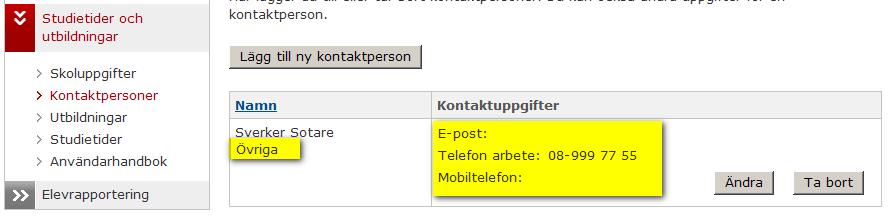 4. Här visas din skolas kontaktpersoner. Kontrollera att uppgifterna stämmer. Uppgifterna i exemplet nedan är påhittade.