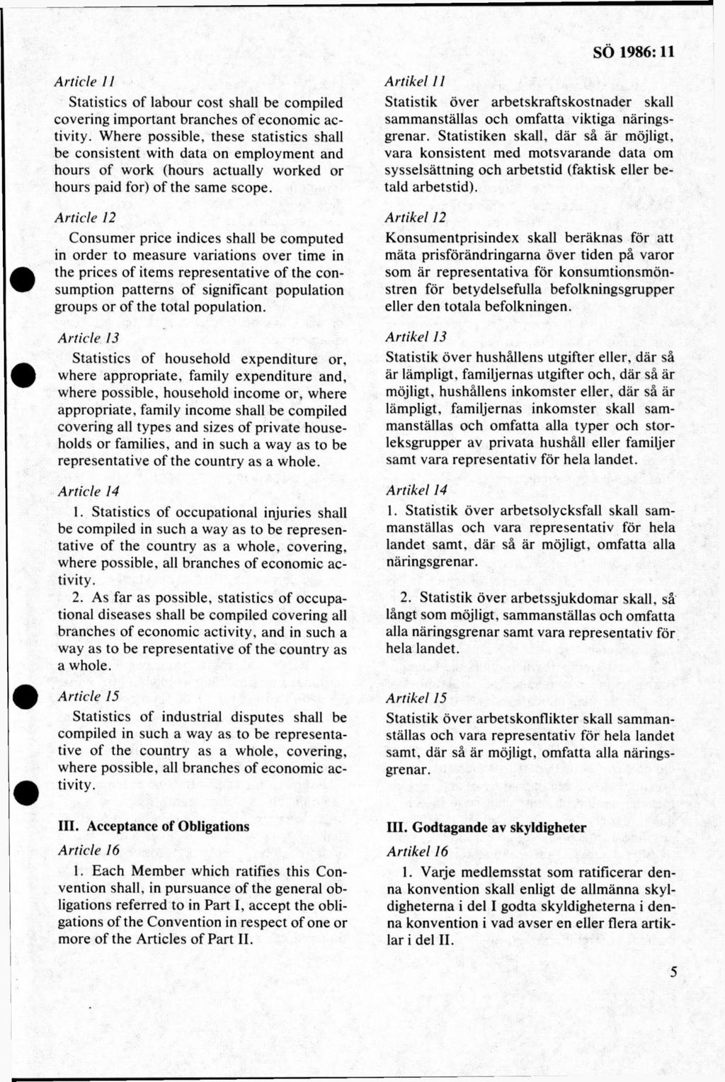 A rtide II Statistics of labour cost shall be compiled covering important branches of economic activity.