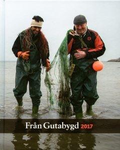 Julklappstips Från Gutabygd 2017 Årets skrift från Gotlands Hembygdsförbund innehåller många läsvärda artiklar på temat Migration - Gotland - en ö i havet.