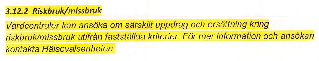 särskilt uppdrag och ersättning kring riskbruklmissbruk utifrån