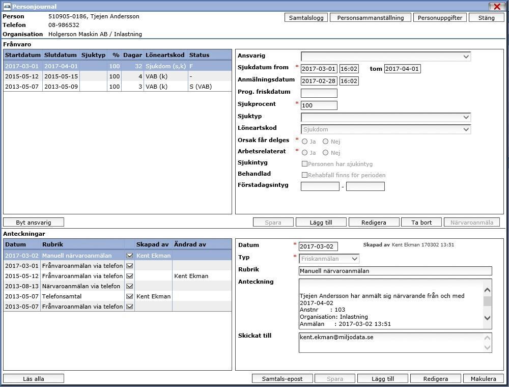 I övre vänstra hörnet visas sjukfrånvaron (endast den sjukfrånvaron som får delges chefen), klickar du på en rad visas mer information, t ex ansvarig sköterska, i rutan