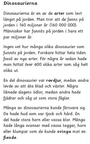 SIDAN 4 Skriv en faktatext Prata med eleverna om strukturen i en faktatext. Har ni inte tränat på att skriva faktatexter förut så är det bra om ni skriver texten gemensamt.