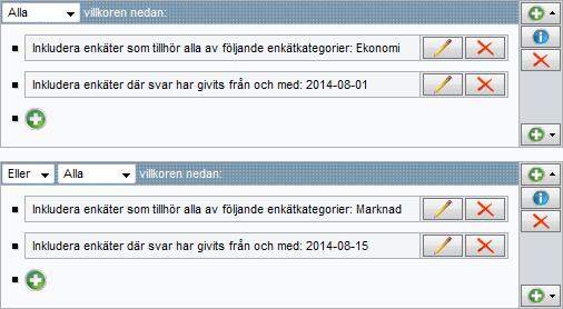 211 I valboxen överst i den andra gruppen väljer du önskat alternativ: Och - enkäterna måste uppfylla både den första gruppens och den andra gruppens villkor, för att inkluderas Eller - enkäterna