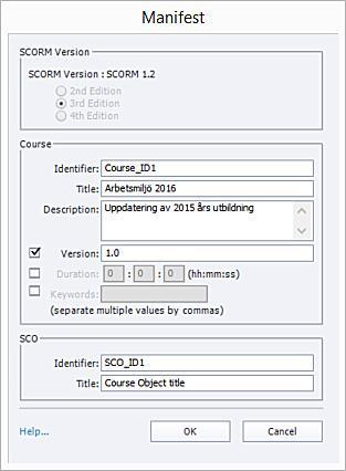 Välj LMS: Other Standard LMSs, och Standard: Scorm 1.2. Statusrapportering (Status Representation) kan vara Complete/Incomplete eller Passed/Failed.