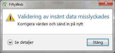 Figur 12 - Felmeddelande vid inklistring av datamängder. För att se de värden som inte är giltiga måste du klicka på Se detaljer. Felaktiga värden blir inte markerade i tabellen.
