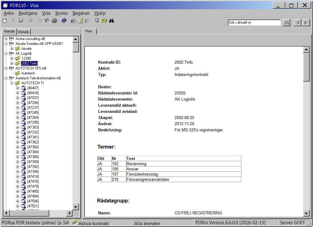 Användarhandledning Produkt Data Registrering (PDR) Indatering Sida 23(129) PDR Indatering Version: 4.5.