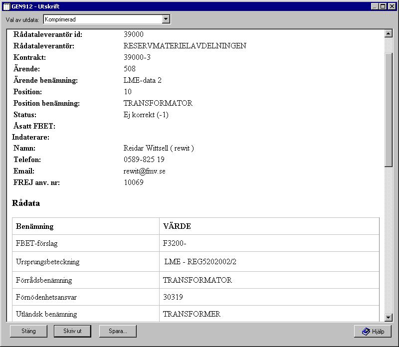 Användarhandledning Produkt Data Registrering (PDR) Indatering Sida 31(129) PDR Indatering Version: 4.5.