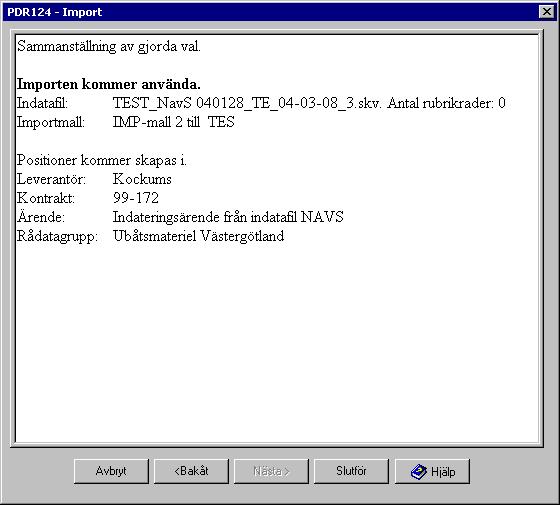 Användarhandledning Produkt Data Registrering (PDR) Indatering Sida 94(129) PDR Indatering Version: 4.5.