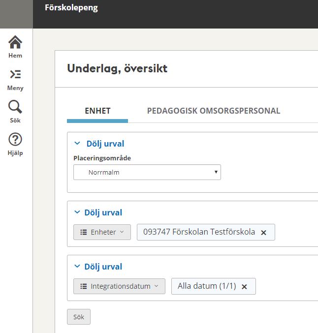 Förskolepeng och Underlag översikt Gör urval på förskola och tidpunkt, tex kommande eller tidigare