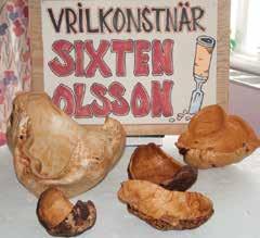 11 Sixten Olsson Åsolavägen 9 Östra Malungsfors Vrilkonstnär, träskålar gjorda av vrilar (träkotor).