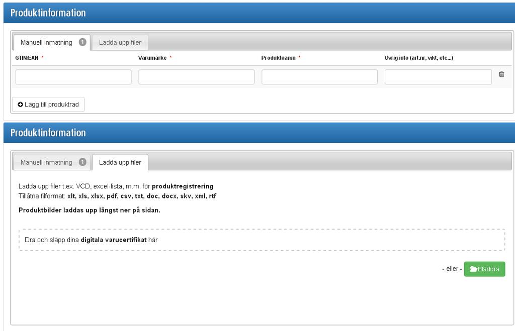 2.2 Produktinformation Steg 2 i beställningsprocessen heter produktinformation, vilket innefattas av två möjliga understeg via klickbara tabbar. Endast ett utav dessa steg krävs. - Manuell inmatning.