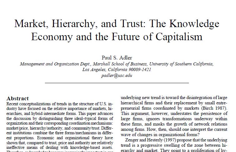 Balans mellan tre styrprinciper Tonvikt i styrning och ledning Adler (2001) Market, Hierarchy, and Trust: The Knowledge Economy and the Future of Capitalism.