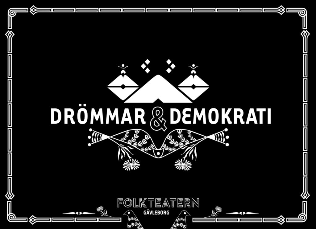 Drömmar och Demokrati är en turnerande scenkonstfestival som anpassar sig efter sin plats.