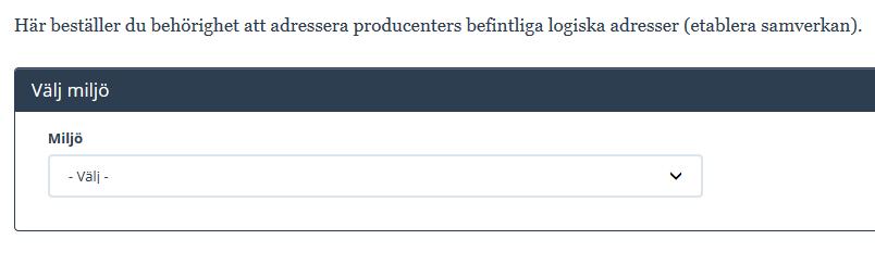 första gången etablering av samverkan sker mellan ny tjänsteproducent och tjänstekonsument Välj