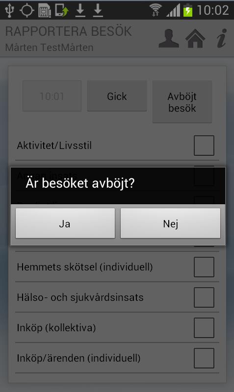 6.5 Avböjt besök Om en kund tackar nej till hjälp när du kommer har du möjlighet att Avböja besöket. 1. Tryck på Kom 4.