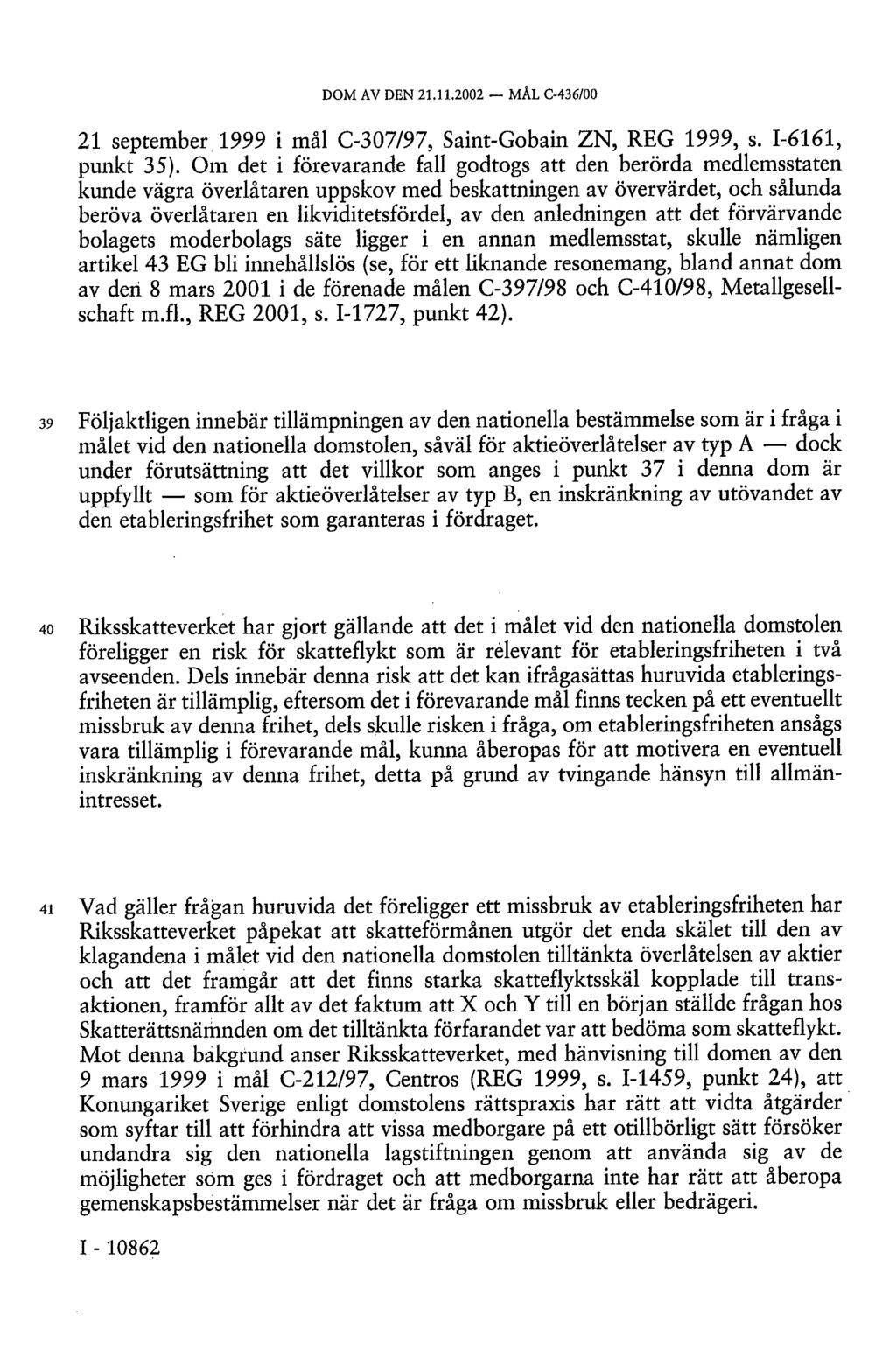 DOM AV DEN 21.11.2002 MÅL C-436/00 21 september 1999 i mål C-307/97, Saint-Gobain ZN, REG 1999, s. I-6161, punkt 35).