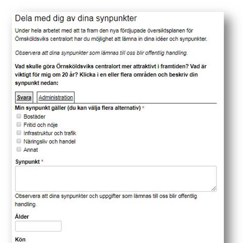 Formulär Vid den tidiga medborgardialogen fanns möjlighet att lämna