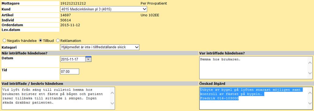 REGISTRERA AVVIKELSE VIA INDIVIDKORT, NÄR INDIVIDKLASSAT HJÄLPMEDEL FINNS PÅ BUFFERTLAGER 1. Sök upp hjälpmedlet via Individkortet 2. Klicka på Avvikelse/Reklamation 3.