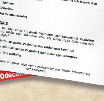 Intressegruppen för Vaxholms delning bildades, 2 000 namnunderskrifter samlades in och den 10 december 1978