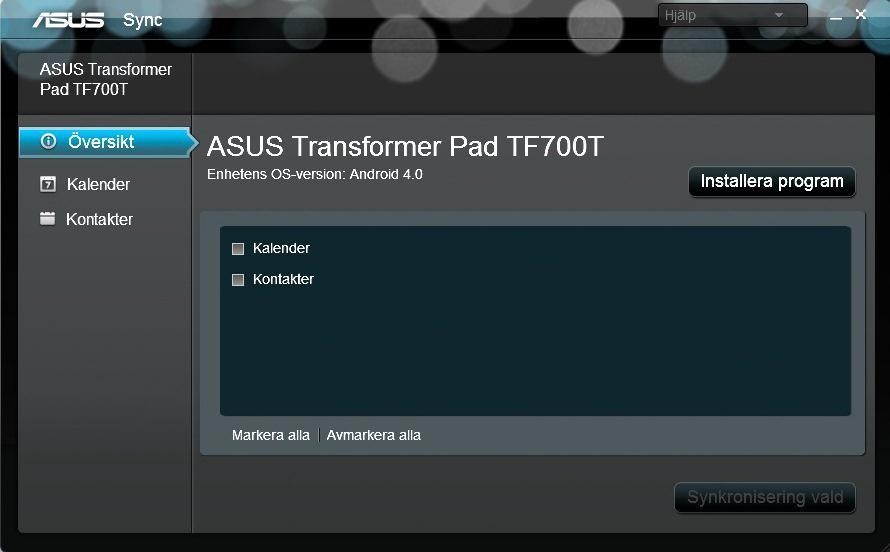 Klicka på ASUS Sync i nedre högra hörnet för att ansluta ASUS Transformer Pad till din dator. 3. Starta ASUS Sync på din PC.