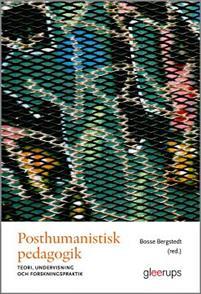 Posthumanistisk pedagogik : Teori, undervisning och forskningspraktik PDF ladda ner LADDA NER LÄSA Beskrivning Författare: Bosse Bergstedt (red.).
