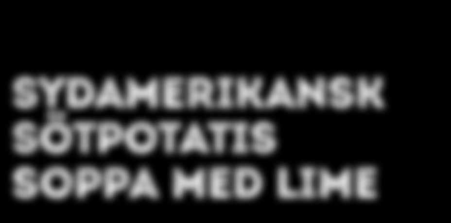 280 g lök, tärnad 40 g Knorr Kryddpasta Vitlök 2 g chili, Ancho pulver 1,8 kg sötpotatis, skalad tärnad 80 g Knorr Ekologisk Kycklingfond 15 g salt 1 g cayennepeppar 2,4 l vatten 3 lagerblad 75 g