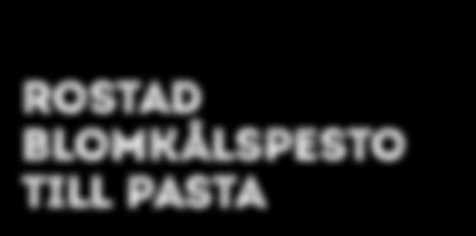 g citron Juice 5 g salt peppar 1. Vänd blomkålen I lite av olivoljan, rosta buketterna i ugn vid 210 C I 10-15 minuter.