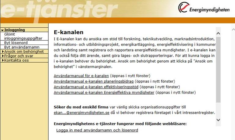 Välj E-tjänster (se pil) Välj sedan: "E-kanalen ansök och