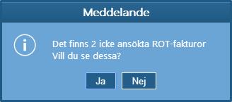 ROT- Ansökan Om någon av de inbetalningar du bokar av innehåller avdrag för ROT så visas nedanstående dialog, detta för att du skall kunna