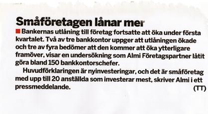 TT publicerade ett pressmeddelande från ALMI angående bankernas utökade utlåning under 2007.