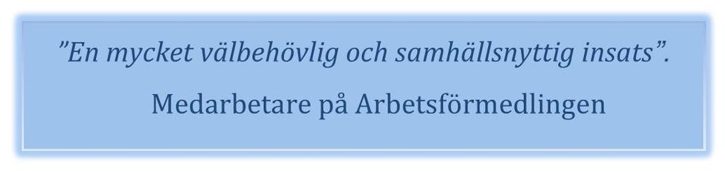 START Stöd till arbete Start bedrevs som projekt under 2012 till 2014 med syfte att utveckla samordnade insatser genom metoden Supported Employment (SE) för personer med lindrig utvecklingsstörning,