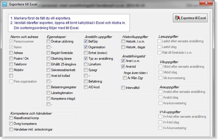 Figur 15: Specificera vilka egenskaper och uppgifter som skall exporteras till Excel I Excel är det möjligt att