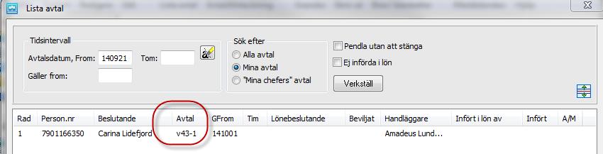 5.5 HITTA ANSTÄLLNINGSAVTAL SOM ASSISTENT HAR FÖRBERETT Gå till Anställningsavtal som ligger på menyraden på WinLas förstasida. Klicka på Lista avtal.