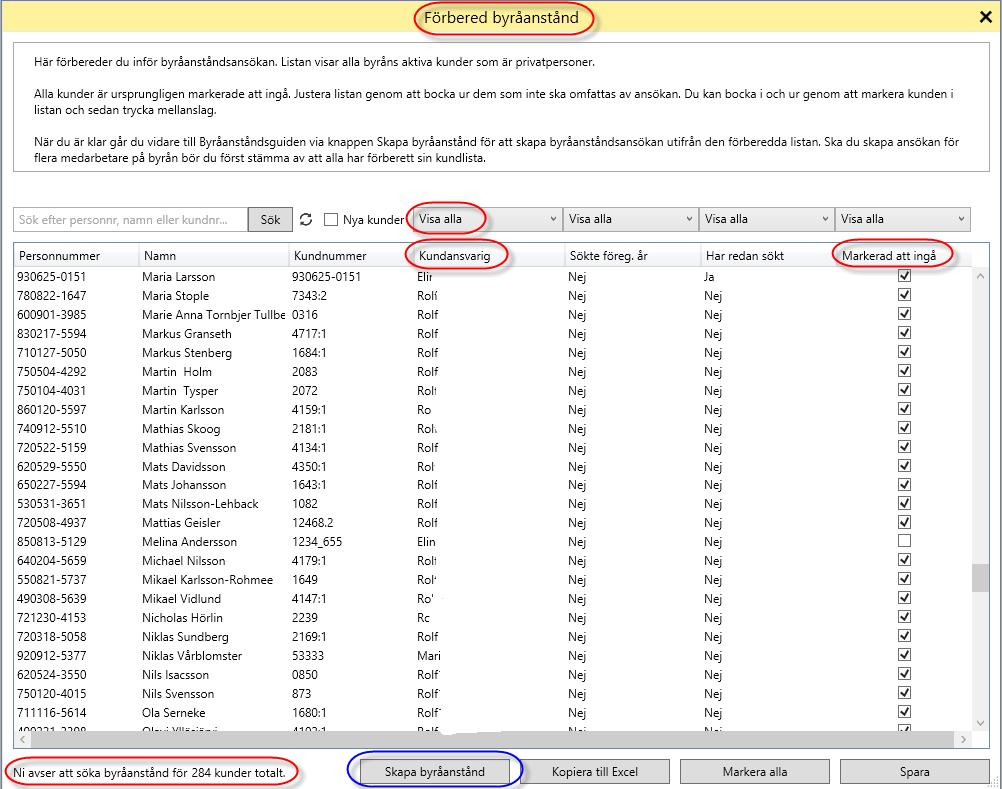 För varje rad i kundlistan styr krysset Markerad att ingå om kunden kommer med i anståndsansökan eller inte.