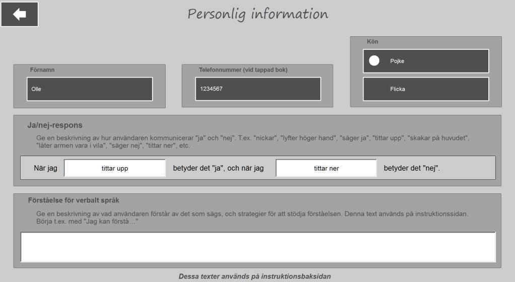 6.2 Personlig information När man väljer Personlig information i huvudmenyn visas denna vy: Förnamn: Tryck på fältet under Förnamn för att komma till inmatningsvyn.