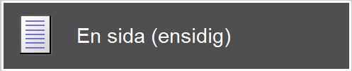 6.7.3 En sida (ensidig) När man trycker på En sida visas denna vy: Skrivarinställning: För utskrift av en sida ska skrivaren ställas in i Windows på följande sätt: A4, stående, se kapitel