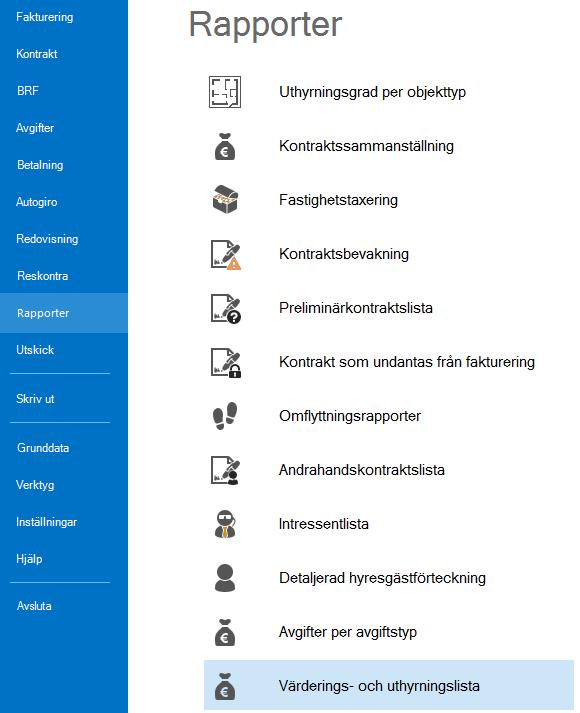 Värderings- och uthyrningslista Rapporten finns under