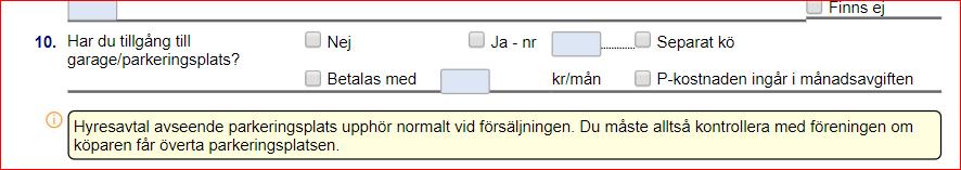 Undertecknad/e köpare har tagit del av denna frågelista. Frågelista villa Ingressen är omgjord.