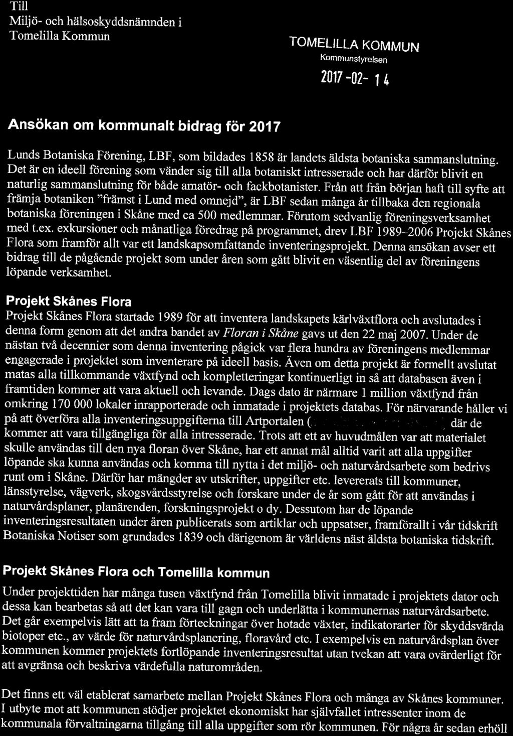Kristianstad 2017-02-15 Till Miljö- och hälsoskyddsnämnden i Tomelilla Kommun Gustafs Torg 16 273 80 Tomelilla TOMELILLA KOMMUN Kommunstyrelsen 2017-02- 14 Ansökan om kommunalt bidrag för 2017