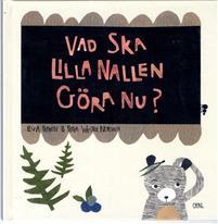..) Maskiner på väg (Mulle Mecks första...) Klinting, L Castors punka Petrén, E Vad ska lilla nallen göra nu?