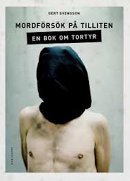 Tortyrtraumat Ofta ett utdraget trauma Oförutsägbart Okontrollerbart Ofattbart