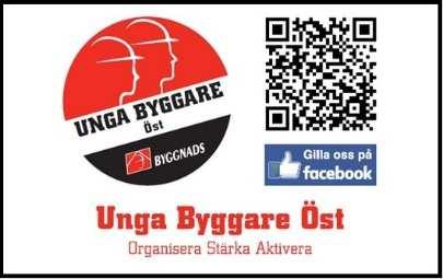 UNGA BYGGARE ÖST Unga Byggare Öst är för dig som är 30 år eller yngre och medlem i Byggnads Öst. Vi i Unga Byggare Öst arbetar med att möta och engagera alla unga i branschen.