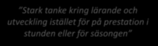 1. En kultur präglad av tydlig struktur Förankrad