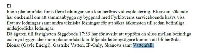 6(13) Vattenfall noterar att följande text står i framtagen planhandling avseende elnätanläggningar: Vattenfall önskar att ni skriver ut Vattenfall Eldistribution och inte vara Vattenfall i texten