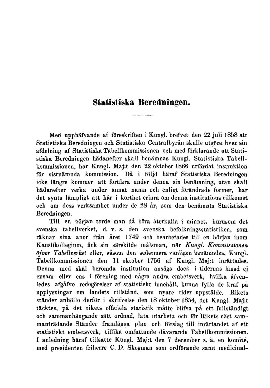 Statistiska Beredningen. Med npphäfvande af föreskriften i Kungl.